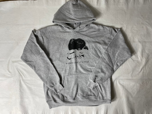 Quiet deal hoodie